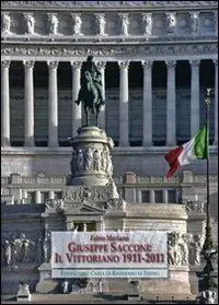Saldi Giuseppe Sacconi il Vittoriano 1911-2011