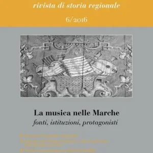 La musica nelle Marche fonti, istituzioni, protagonisti Più Venduto