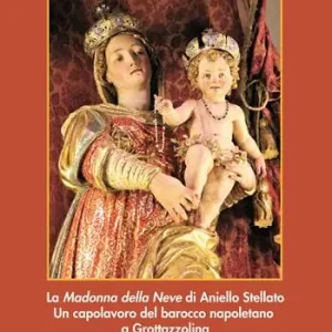 La «Madonna della neve» di Aniello Stellato. Un capolavoro del barocco napoletano a Grottazzolina Nuova Collezione