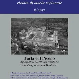 Marca/Marche. Rivista di storia regionale (2016). Vol. 8 Agiografia, assetti del territorio, sistemi di potere nel Medioevo. Più Venduto