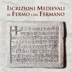 Iscrizioni Medievali di Fermo e del Fermano Promozione Esclusiva