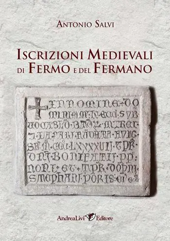 Iscrizioni Medievali di Fermo e del Fermano Promozione Esclusiva