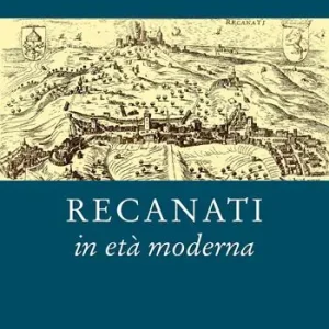 Prezzo Conveniente Recanati in età moderna