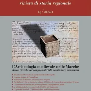 Pagamento Sicuro Marca/Marche. Rivista di storia regionale (2020). Vol. 14 archeologia medievale nelle Marche storia, ricerche sul campo, materiali, architetture, armamenti, L‘.
