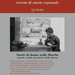 Affare Marca/Marche. Rivista di storia regionale (2020). Vol. 15 Storie di donne nelle Marche monache, streghe, lavoratrici, ribelli, letterate.