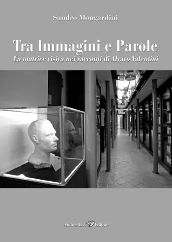 Quantità Limitata Tra immagini e parole. La matrice visiva nei racconti di Alvaro Valentini