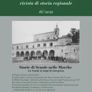 Marca/Marche. Rivista di storia regionale (2021). Vol. 16 Storie di scuole nelle Marche. La scuola in tempi di emergenza. Promo Stagionale