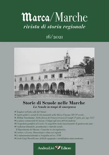 Marca/Marche. Rivista di storia regionale (2021). Vol. 16 Storie di scuole nelle Marche. La scuola in tempi di emergenza. Promo Stagionale