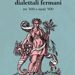 Offerta Antologia di poeti dialettali fermani tra ‘800 e metà ‘900