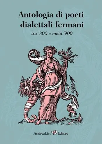 Offerta Antologia di poeti dialettali fermani tra ‘800 e metà ‘900