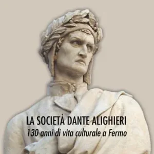 La Società Dante Alighieri. 130 anni di vita culturale a Fermo Ordina Subito