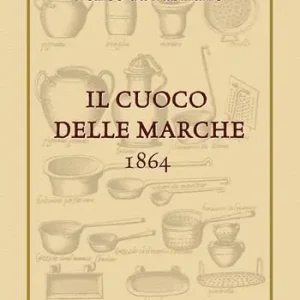 Il cuoco delle Marche. 1864 Offerta Speciale