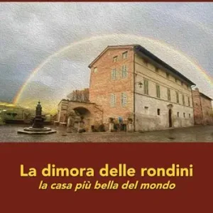 Nuovo Arrivo La dimora delle rondini. La casa più bella del mondo