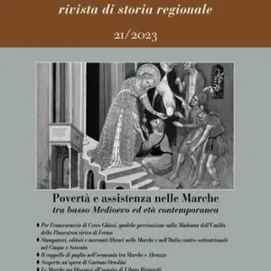 Marca/Marche. Rivista di storia regionale (2023). Vol. 21 Povertà e assistenza nelle Marche tra basso Medioevo ed età contemporanea Nuovo Arrivo