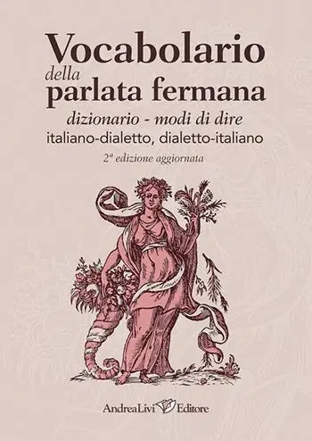 Vocabolario della parlata fermana dizionario-modi di dire italiano-dialetto, dialetto-italiano Ultima Occasione