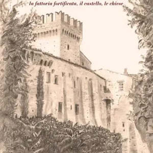 Rocca Monte Varmine la fattoria fortificata, il castello, le chiese Offerta