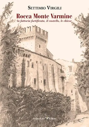 Rocca Monte Varmine la fattoria fortificata, il castello, le chiese Offerta