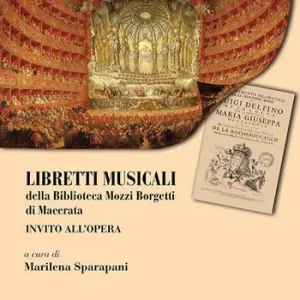 Più Venduto Libretti musicali della Biblioteca Mozzi Borgetti di Macerata. Invito all‘opera