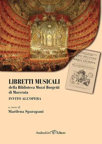 Più Venduto Libretti musicali della Biblioteca Mozzi Borgetti di Macerata. Invito all‘opera