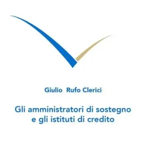 Bestseller Gli amministratori di sostegno e gli istituti di credito