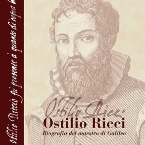 A Buon Prezzo Ostilio Ricci (Fermo, 1540c. - Firenze, 1603). Biografia del maestro di Galileo