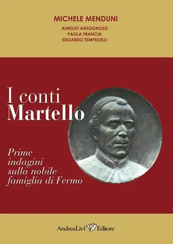Solo Oggi I conti Martello. Prime indagini sulla nobile famiglia di Fermo