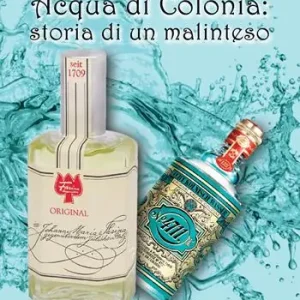 Ultime Pezzi Acqua di Colonia storia di un malinteso