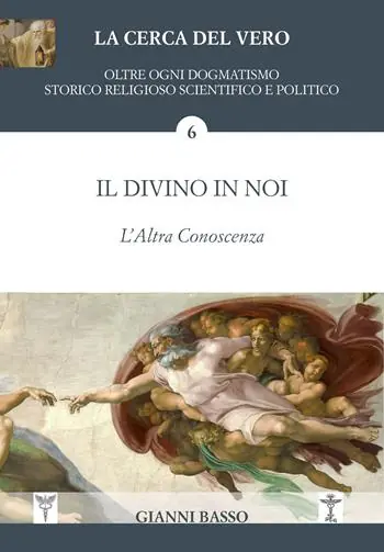 La cerca del Vero. Il divino in noi. L‘altra conoscenza Offerta