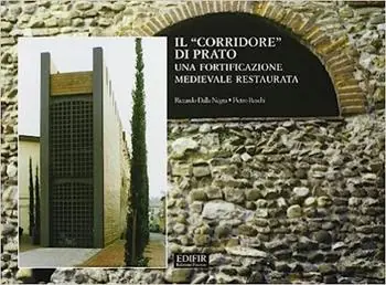 Affare Il corridore di Prato. Una fortificazione medievale restaurata