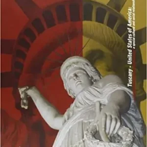 Professionale Toscana-Stati Uniti d‘America. Uno speciale rapporto culturale e sociale