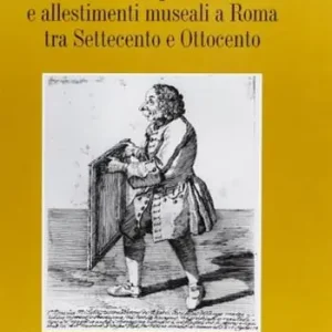 Compra Adesso Restauri pittorici e allestimenti museali a Roma tra Settecento e Ottocento
