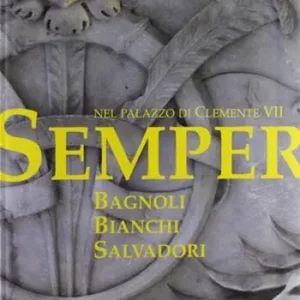 Ultime Pezzi Semper. Nel palazzo di Clemente VII