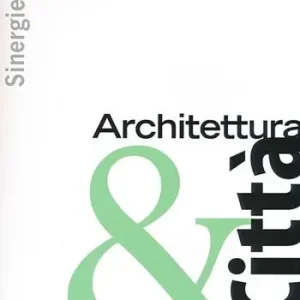 Sinergie. Architettura & città. Ediz. illustrata Offerta Speciale