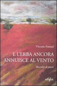 Spedizione Espresso E l‘erba ancora annuisce al vento