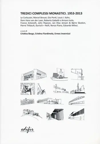 Tredici complessi monastici. 1953-2013. Ediz. illustrata Reso Gratuito