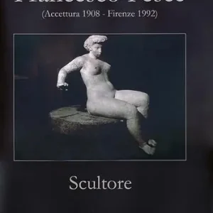 Francesco Pesce scultore (Accettura 1908-Firenze 1992). Ediz. illustrata Occasione