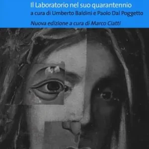 Firenze restaura. Il laboratorio nel suo quarantennio. Ediz. illustrata Economico