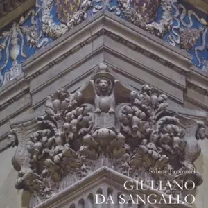 Giuliano da Sangallo. Ediz. illustrata Ultimissimo Modello