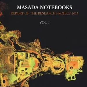 Masada notebooks. Report of the research project 2013. Ediz. illustrata. Vol. 1 Novità