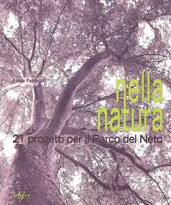 Di Tendenza Nella natura. 21 progetti per il parco del Neto