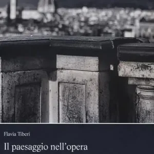 Ordina Subito Il paesaggio nell‘opera di Giuseppe Poggi per Firenze capitale. Ediz. illustrata