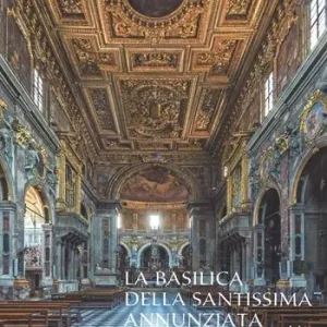 Direttamente Dal Produttore La basilica della Santissima Annunziata. Ediz. illustrata. Vol. 2 Dal Seicento all‘Ottocento