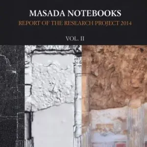 Sconto Masada notebooks. Report of the research project 2014. Ediz. illustrata. Vol. 2