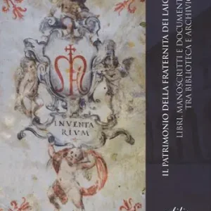 Occasione Imperdibile Il patrimonio della Fraternita dei laici. Libri, manoscritti e documenti tra biblioteca e archivio