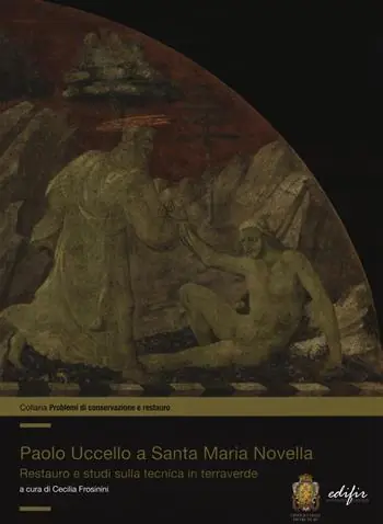 Compra Oggi Stesso Paolo Uccello a Santa Maria Novella. Restauro e studi sulla tecnica in terraverde