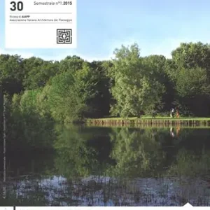 Must-Have Architettura del paesaggio. Rivista semestrale dell‘AIAPP Associazione Italiana di Architettura del Paesaggio. Vol. 30