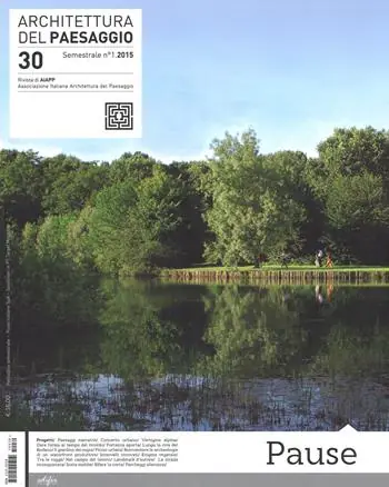 Must-Have Architettura del paesaggio. Rivista semestrale dell‘AIAPP Associazione Italiana di Architettura del Paesaggio. Vol. 30