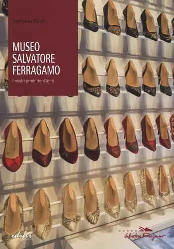 Prezzo Conveniente Museo Salvatore Ferragamo. I nostri primi trent‘anni