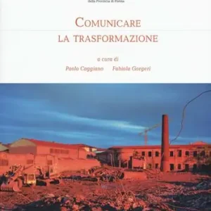 Comunicare la trasformazione Ultime Pezzi