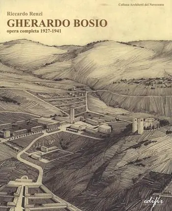 Quantità Limitata Gherardo Bosio. Opera completa 1927-1941. Ediz. illustrata